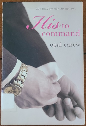 His command opal carew - his, to