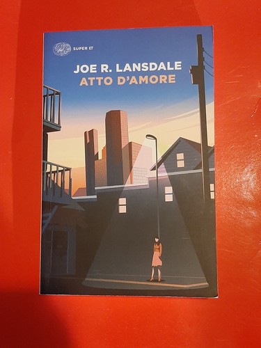 Joe lansdale atto amore - joe, d'amore