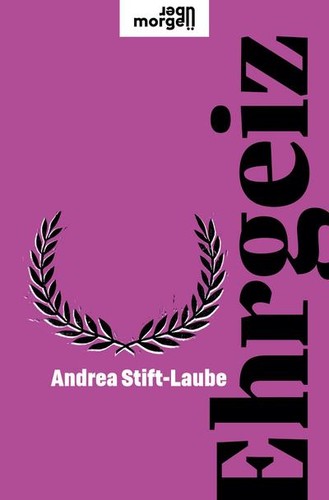 Ehrgeiz andrea - (übermorgen),,