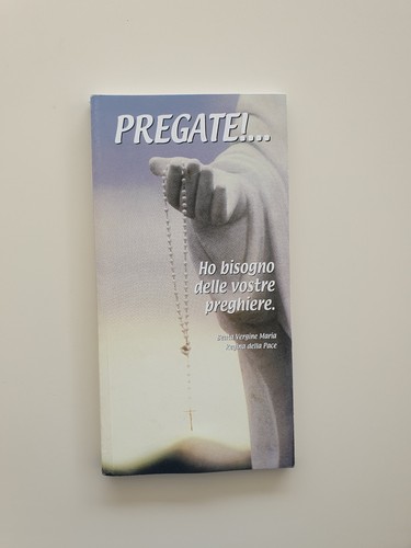 Pregate ho bisogno delle - pregate!...ho,
