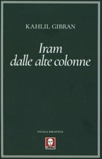 LIBRO IRAM DALLE ALTE COLONNE - KAHLIL GIBRAN