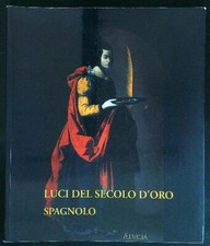 LUCI DEL SECOLO D'ORO SPAGNOLO