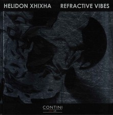 Refractive Vibes - Helidon Xhixha (Contini art UK) [2016]