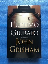 L'ULTIMO GIURATO Romanzo di JOHN GRISHAM -  EDIZIONE MONDOLIBRI 2004
