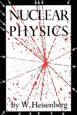 W Heisenberg Nuclear Physics