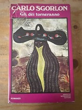 GLI DEI TORNERANNO - Carlo Sgorlon- 1° Edizione Mondadori 1977  