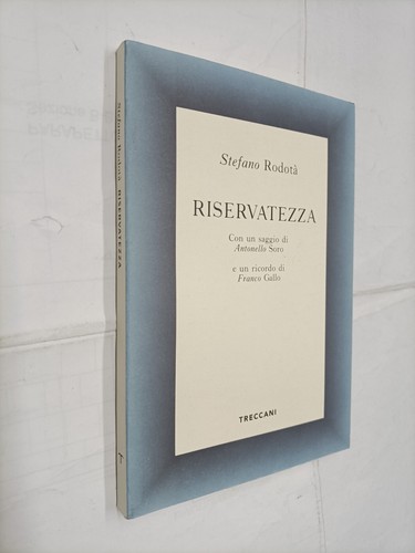 Riservatezza stefano rodota - riservatezza,