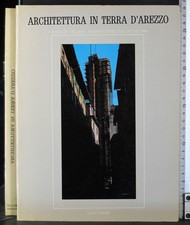 ARCHITETTURA IN TERRA D'AREZZO. AA.VV. EDAM.
