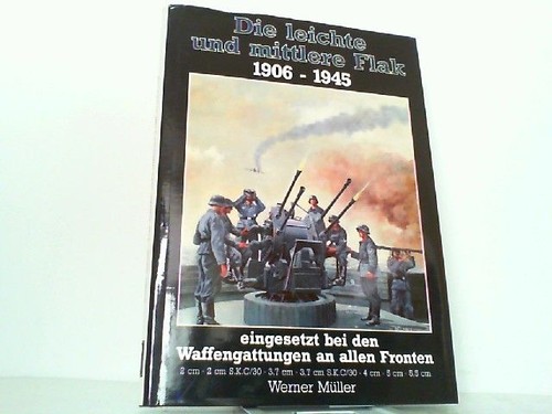 Die leichte und mittlere - , flak