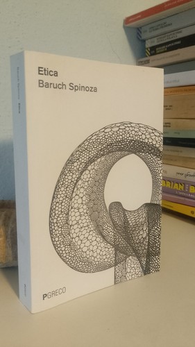 Baruch spinoza etica pgreco - spinoza,,