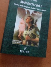 SIAM FATTI COSÌ STORIA DELLA LEGIONE MOBILE"ETTORE MUTI"- RITTER RSI MILANO GNR