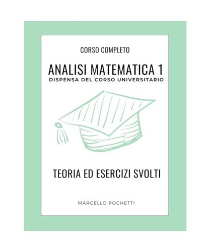 Analisi matematica dispensa - analisi,