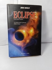 JOHN SHIRLEY ECLIPSE . PRIMA
