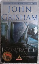 LIBRO I CONFRATELLI JOHN GRISHAM MONDADORI 203 2001 PAG.419 COPERTINA FLESSIBILE