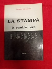 ALFREDO SIGNORETTI - LA STAMPAIN CAMICIA NERA - VOLPE, 1968