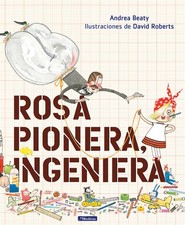 Rosa Pionera, ingeniera /