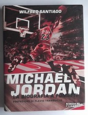 MICHAEL JORDAN - LA BIOGRAFIA A FUMETTI di WILFRED SANTIAGO