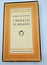 Mario Schettini I RAGAZZI DI MILANO Mondadori La Medusa 1956 PRIMA EDIZIONE