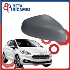 Calotta Specchietto Retrovisore Per Ford Fiesta 2017 Dx Lato Passeggero Primer