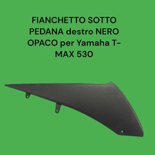 FIANCHETTO SOTTO PEDANA Destro NERO OPACO per Yamaha T-MAX 530 2017 / 2019