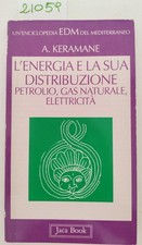 A. Keramane L'energia e la sua distribuzione petrolio gas naturale elettricità 