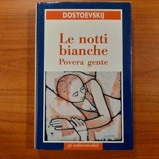Le notti bianche povera gente - Dostoevskij - gli indimenticabili