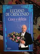 Luciano De Crescenzo Croce E Delizia Libro Usato