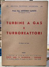 (Scienze) A. Capetti - TURBINE A GAS E TURBOREATTORI - I EDIZIONE - Torino 1959