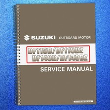 SUZUKI DF115B DF115BZ DF140B DF140BZ SERVICE MANUAL SPIRAL FASTENED, TOUGH JACKE