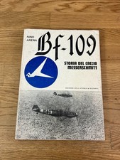 Nino Arena: BF-109. Storia del caccia Messerschmitt (Edizioni dell'Ateneo 1980)