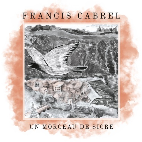 Francis cabrel morceau de - francis, un