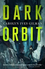 Dark Orbit: A Novel by Carolyn
