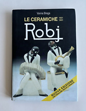 Vanna Brega - Robj - Paris Le ceramiche 1921-1931 - Leonardo, Nuova Edizione
