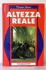 ALTEZZA REALE "di Thomas Mann"