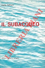 Il subacqueo. Manuale