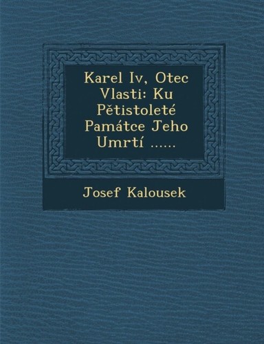 Kalousek karel iv otec - kalousek,
