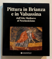 Pittura in Brianza e in Valsassina dall'Alto Medioevo al Neoclassicismo Cariplo