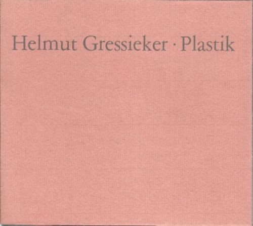 Plastik gressieker helmut - plastik., gressieker,