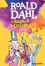 Libri Roald Dahl - La fabbrica di cioccolato - 2016