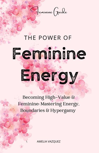 The power feminine energy - the,