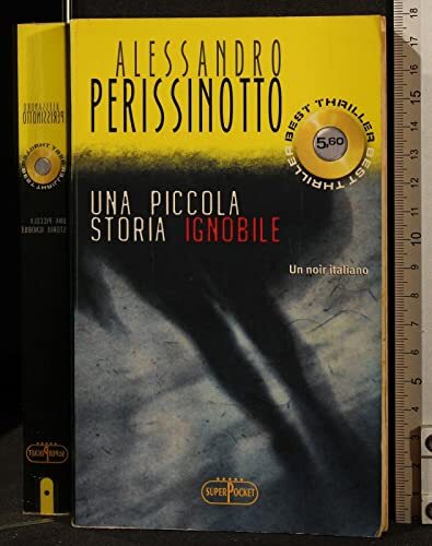 Piccola storia ignobile - piccola,