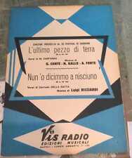 SPARTITO L'ULTIMO PEZZO DI TERRA / NUN O DICIMMO A NISCIUNO