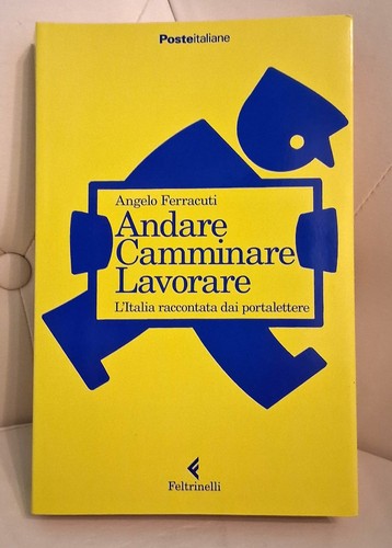 Andare camminare lavorare - andare,