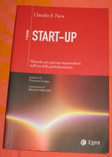 Claudio F.Fava. Start-up. Manuale per giovani imprenditori. Ed.Egea. 2010