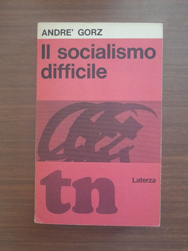 Gorz socialismo difficile - socialismo,