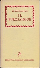 D.H. LAWRENCE - Il purosangue - (B.M. Mondadori, 1957) (Trad. Elio Vittorini)