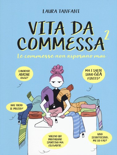 Commesse non riposano mai - le,