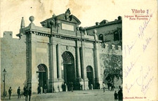 VITERBO: INGRESSO MONUMENTALE di PORTA FIORENTINA " Viaggiata 1903