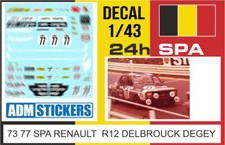 73 77 DECAL 1/43 24H SPA 1973 77  RENAULT R12 GORDINI DELBROUCK DEGEY