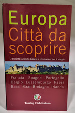 Europa Città da scoprire - Touring Club Italiano (2003) - Guida turistica rara